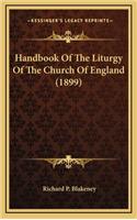 Handbook of the Liturgy of the Church of England (1899)
