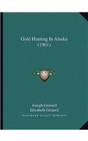 Gold Hunting in Alaska (1901)