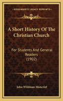 A Short History Of The Christian Church