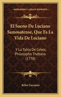 Sueno De Luciano Samosatense, Que Es La Vida De Luciano