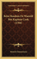 Reize Rondom De Waereld Met Kapitein Cook (1784)