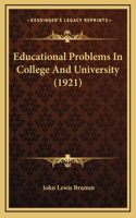 Educational Problems In College And University (1921)