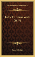 Lottie Freeman's Work (1877)