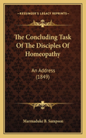 Concluding Task Of The Disciples Of Homeopathy