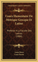 Cours Elementaire De Metrique Grecque Et Latine