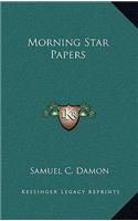 Morning Star Papers
