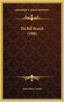 The Bell Branch (1908)
