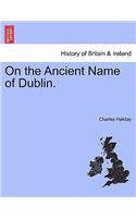 On the Ancient Name of Dublin.