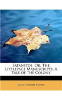 Satanstoe: Or, the Littlepage Manuscripts: A Tale of the Colony