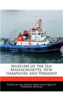 Museums of the Sea: Massachusetts, New Hampshire and Vermont