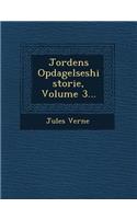 Jordens Opdagelseshistorie, Volume 3...
