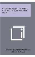 Vedanta and the West, V16, No. 4, July-August, 1953