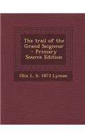 The Trail of the Grand Seigneur