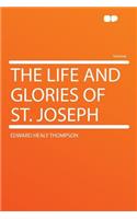 The Life and Glories of St. Joseph