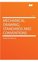 Mechanical Drawing; Standards and Conventions