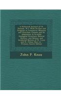 A Historical Account of St. Thomas, W.I.: With Its Rise and Progress in Commerce; Missions and Churches; Climate and Its Adaptation to Invalids; Geo