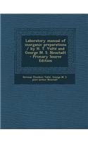Laboratory Manual of Inorganic Preparations / By H. T. Vulte and George M. S. Neustadt