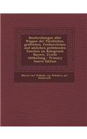 Beschreibungen Aller Wappen Der Furstlichen, Graflichen, Freiherrlichen Und Adelichen Jeztlebenden Familien Im Konigreich Bayern, Zweite Abtheilung