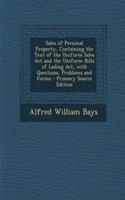 Sales of Personal Property, Containing the Text of the Uniform Sales ACT and the Uniform Bills of Lading ACT, with Questions, Problems and Forms