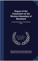 Report of the Committee on the Western Boundary of Maryland