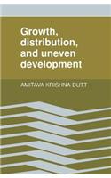 Growth, Distribution and Uneven Development