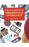 Engineering Applications of Pneumatics and Hydraulics