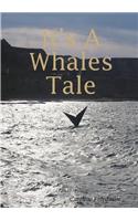 It's A Whales Tale