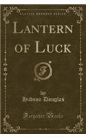 Lantern of Luck (Classic Reprint)