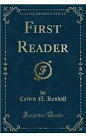 First Reader (Classic Reprint)