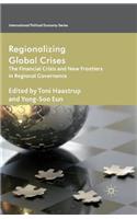 Regionalizing Global Crises