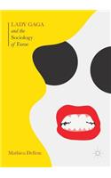 Lady Gaga and the Sociology of Fame
