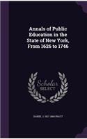 Annals of Public Education in the State of New York, From 1626 to 1746