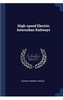 High-speed Electric Interurban Railways