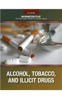 Alcohol, Tobacco, and Illicit Drugs