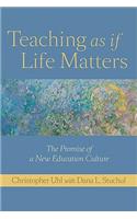 Teaching as if Life Matters