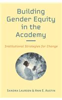 Building Gender Equity in the Academy