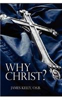 Why Christ?