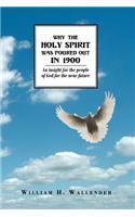 Why the Holy Spirit Was Poured Out in 1900