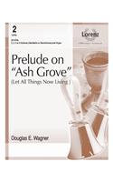 Prelude On Ash Grove