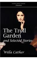 The Troll Garden and Selected Stories