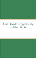 Guru Guide to Spirituality