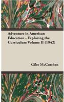 Adventure In American Education - Exploring The Curriculum Volume Ii (1942)