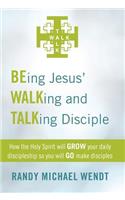 Being Jesus' Walking and Talking Disciple