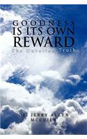 Goodness Is Its Own Reward