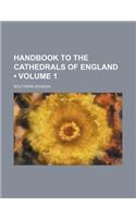 Handbook to the Cathedrals of England (Volume 1); Southern Division