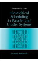Hierarchical Scheduling in Parallel and Cluster Systems