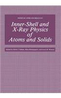 Inner-Shell and X-Ray Physics of Atoms and Solids