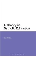 A Theory of Catholic Education