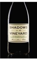 Shadows in the Vineyard