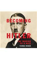 Becoming Hitler Lib/E